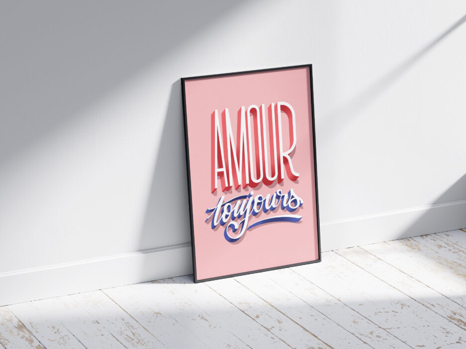 Amour toujours, affiche, impression, 30cm x 40cm, graphisme, lettrage, christine sejean