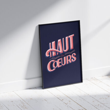 Haut les cœurs, affiche, impression, 30cm x 40cm, graphisme, lettrage, christine sejean