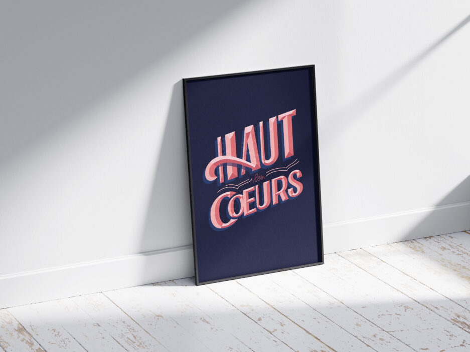 Haut les cœurs, affiche, impression, 30cm x 40cm, graphisme, lettrage, christine sejean